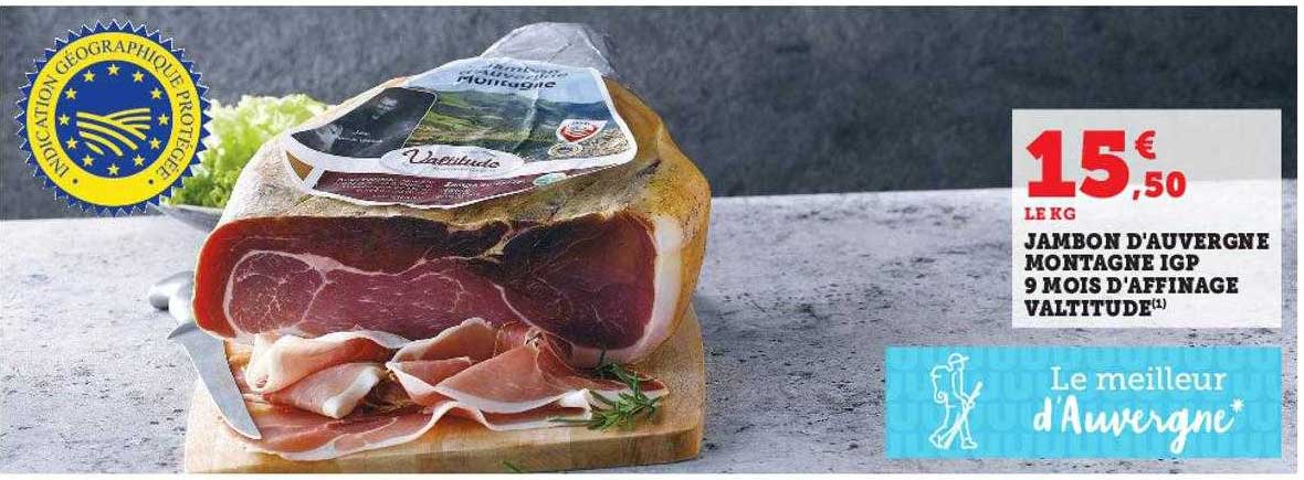 jambon d'auvergne montagne igp 9 mois d'affinage valtitude