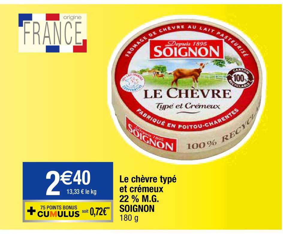 le chèvre typé et crémeux 22% m.g. soignon