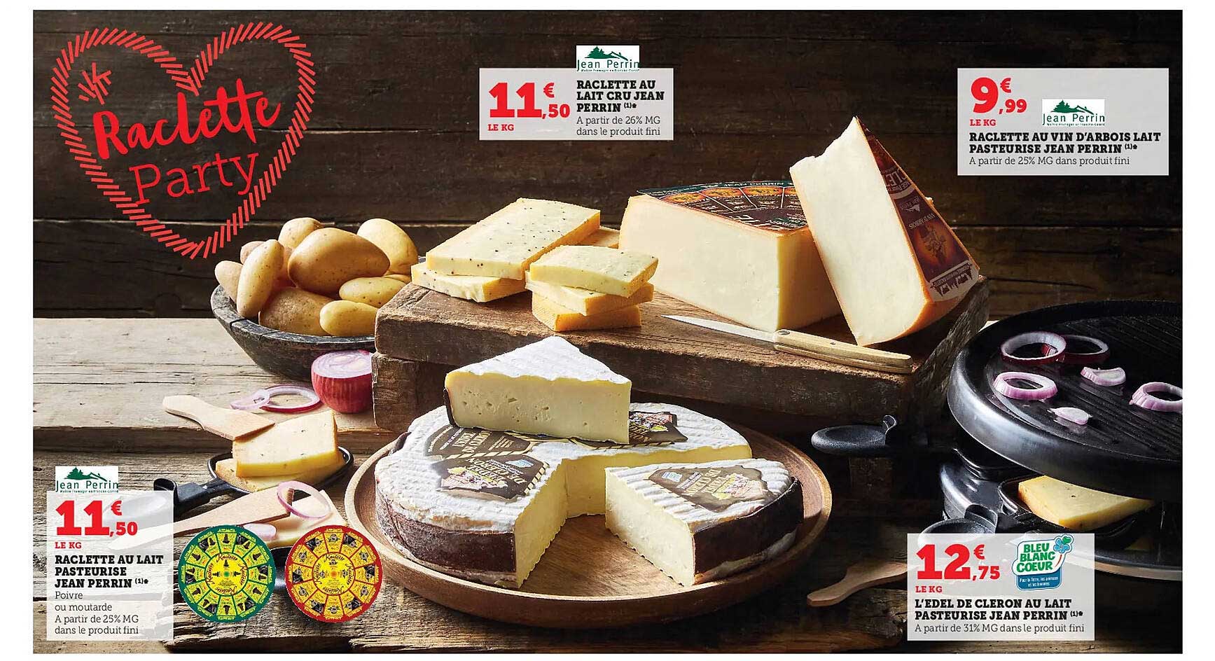 raclette au lait cru jean perrin, raclette au lait pasteurisé jean perrin, l'edel de cleron au lait pasteurisé jean perrin, raclette au vin d'arbois lait pasteurisé jean perrin