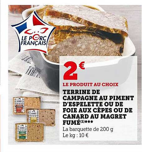 terrine de campagne au piment d'espelette ou de foie aux cèpes ou de canard au magret fumé