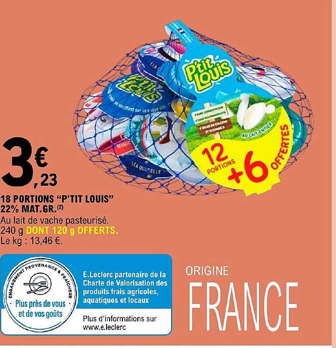 18 portions "p'tit louis" 22% mat. gr.
