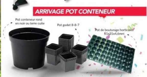 arrivage pot conteneur