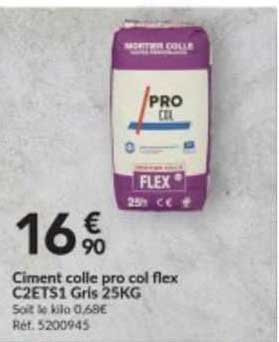 ciment colle pro col flex c2ets1 gris 25 kg