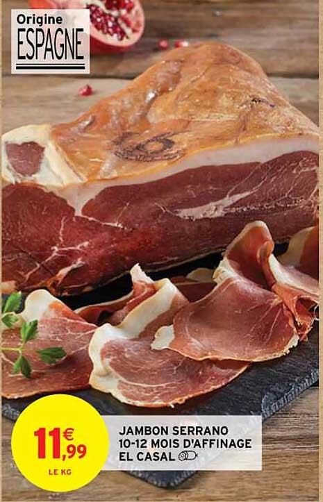 jambon serrano 10.12 mois d'affinage el casal