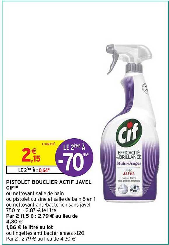 le 2éme à -70% pistolet bouclier actif javel cif