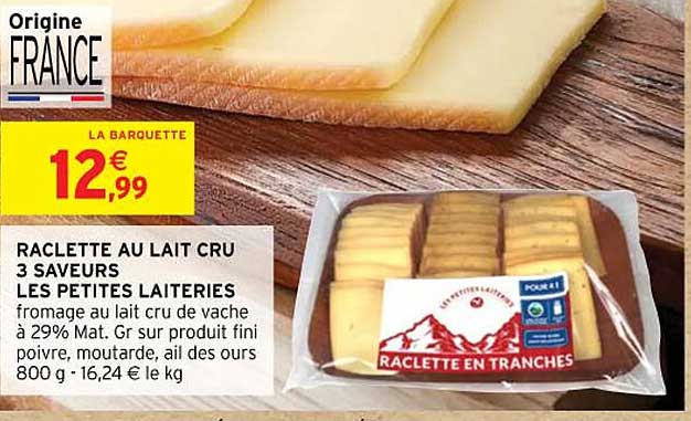 raclette au lait cru 3 saveurs les petites laiteries