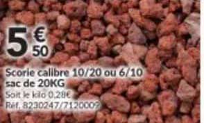 scorie calibre 10/20 ou 6/10 sac de 20kg