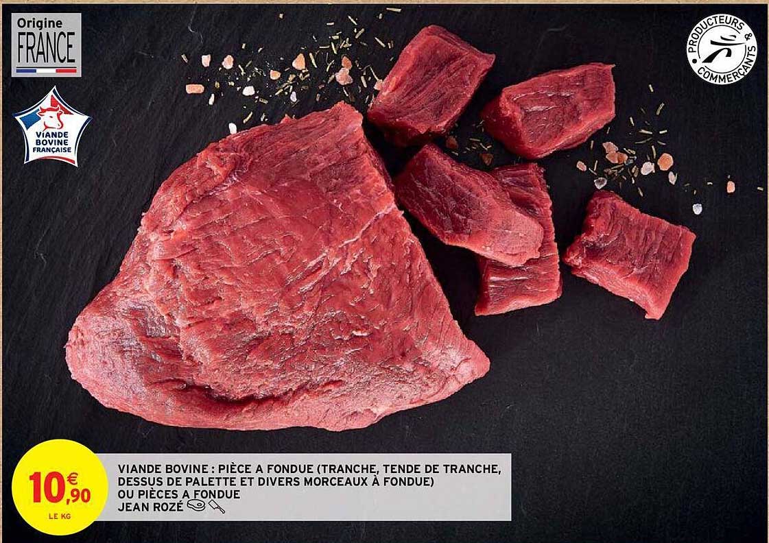 viande bovine : piéce a fondue (trache, tende de tranche, dessus et palette et divers à fondue ou péces a fondue jean rozé
