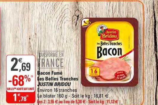Bacon Fumé Les Belles Tranches Justin Bridou -68% Sur Le 2ème Acheté