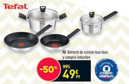 batterie de cuisine tefal tous feux y compris induction