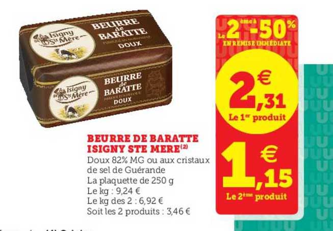 beurre de baratte isigny ste mère le 2ème à -50% en remise immédiate