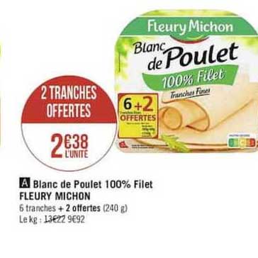blanc de poulet 100% filet fleury michon 6+2 offertes