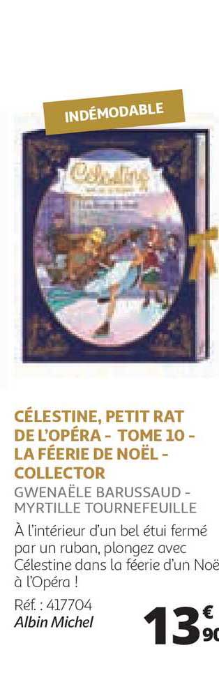 célestine, petit rat de l'opéra- tome 10 -la féerie de noël- collector
