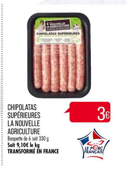 chipolatas supérieures la nouvelle agriculture