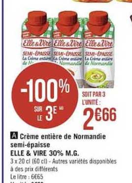 crème entière de normandie semi épaisse elle & vire 30% m.g -100% sur le 3e