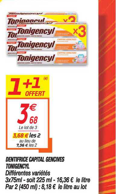 dentifrice capital gencives tonigencyl 1+1 offert