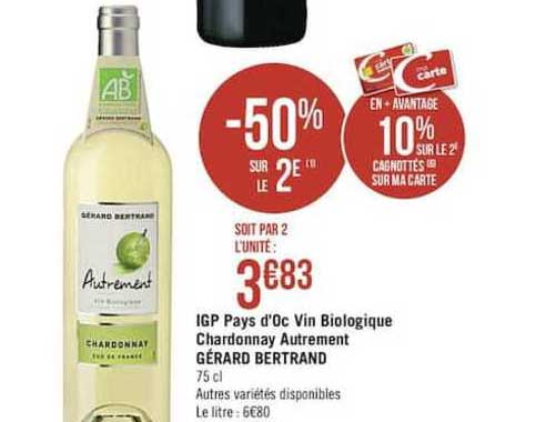 igp pys d'oc vin biologique chardonnay autrement gérard bertrand -50% sur le 2e