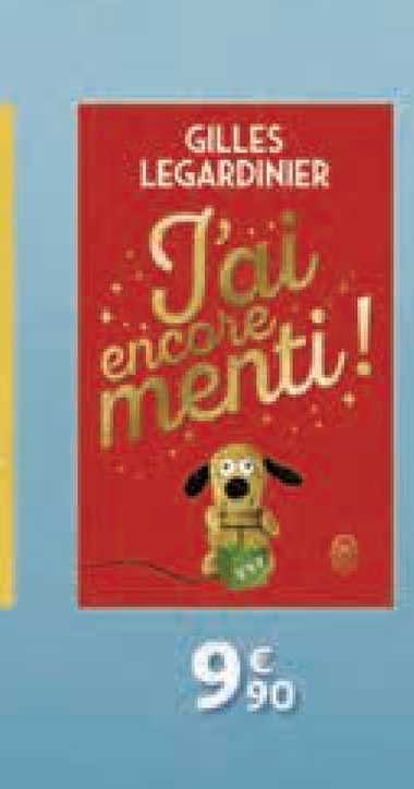 j'ai encore menti ! gille legardinier