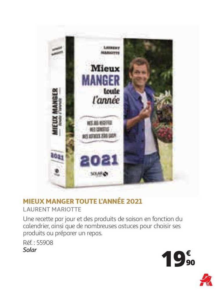 mieux manger toute l'année 2021 laurent mariotte