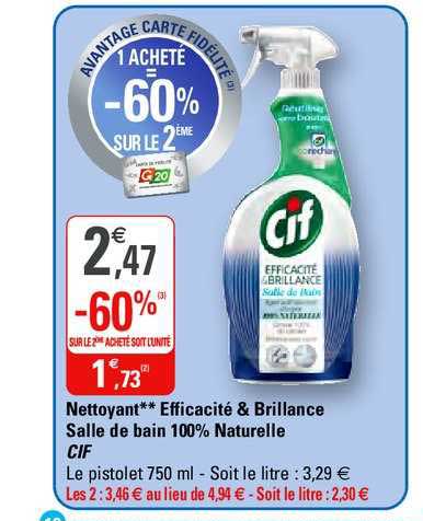 nettoyant efficacité & brillance salle de bain 10% naturelle cif -60% sur le 2ème acheté