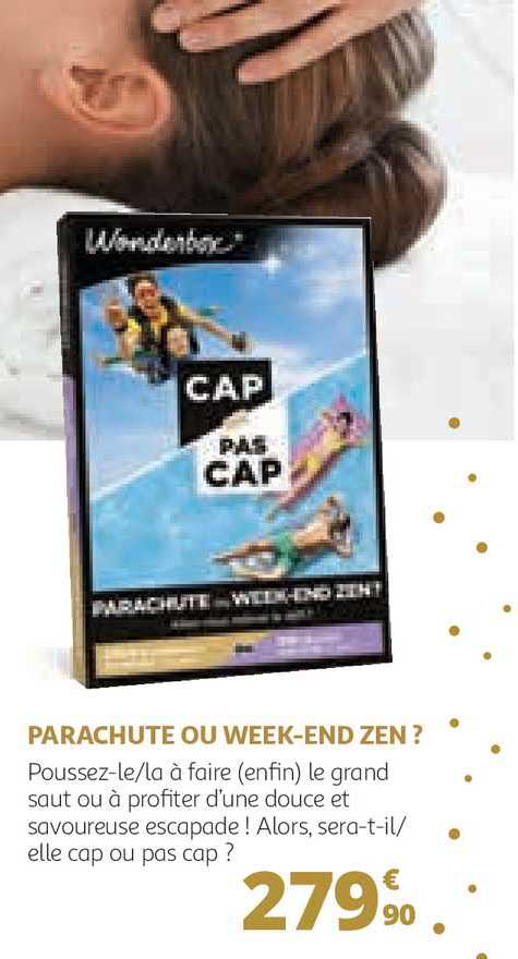 parachute ou week end zen ?