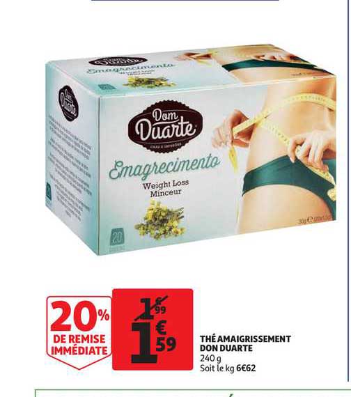 thé amaigrissement don duarte 20% de remise immédiate