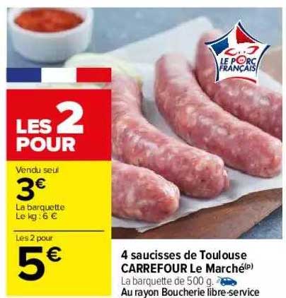 4 Saucisses De Toulouse Carrefour Le Marché