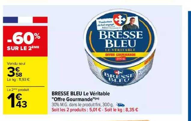 Bresse Bleu Le Véritable "offre Gourmande"