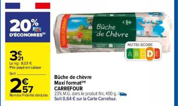 bûche de chèvre maxi format carrefour