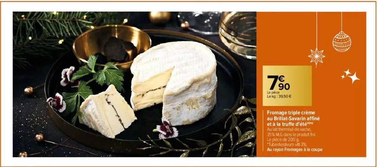 fromage triple crème au brillat-savarin affiné et à la truffe d'été
