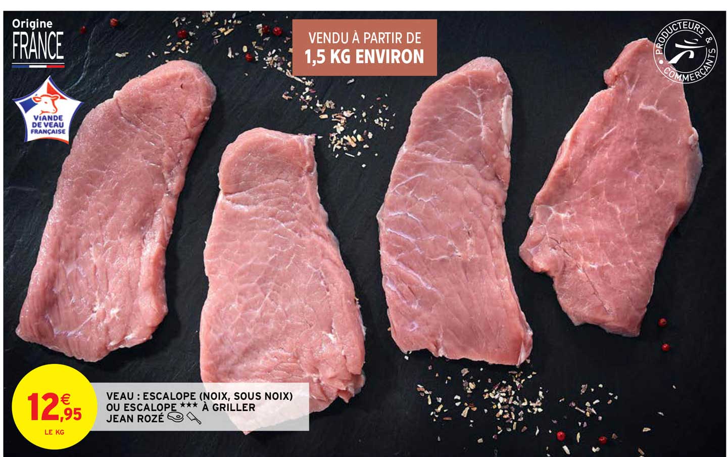 veau : escalope (noix, sous noix) ou escalope à griller jean rozé