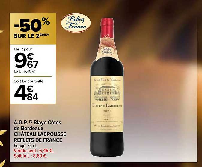 a.o.p. blaye côtes de bordeaux château labrousse reflets de france