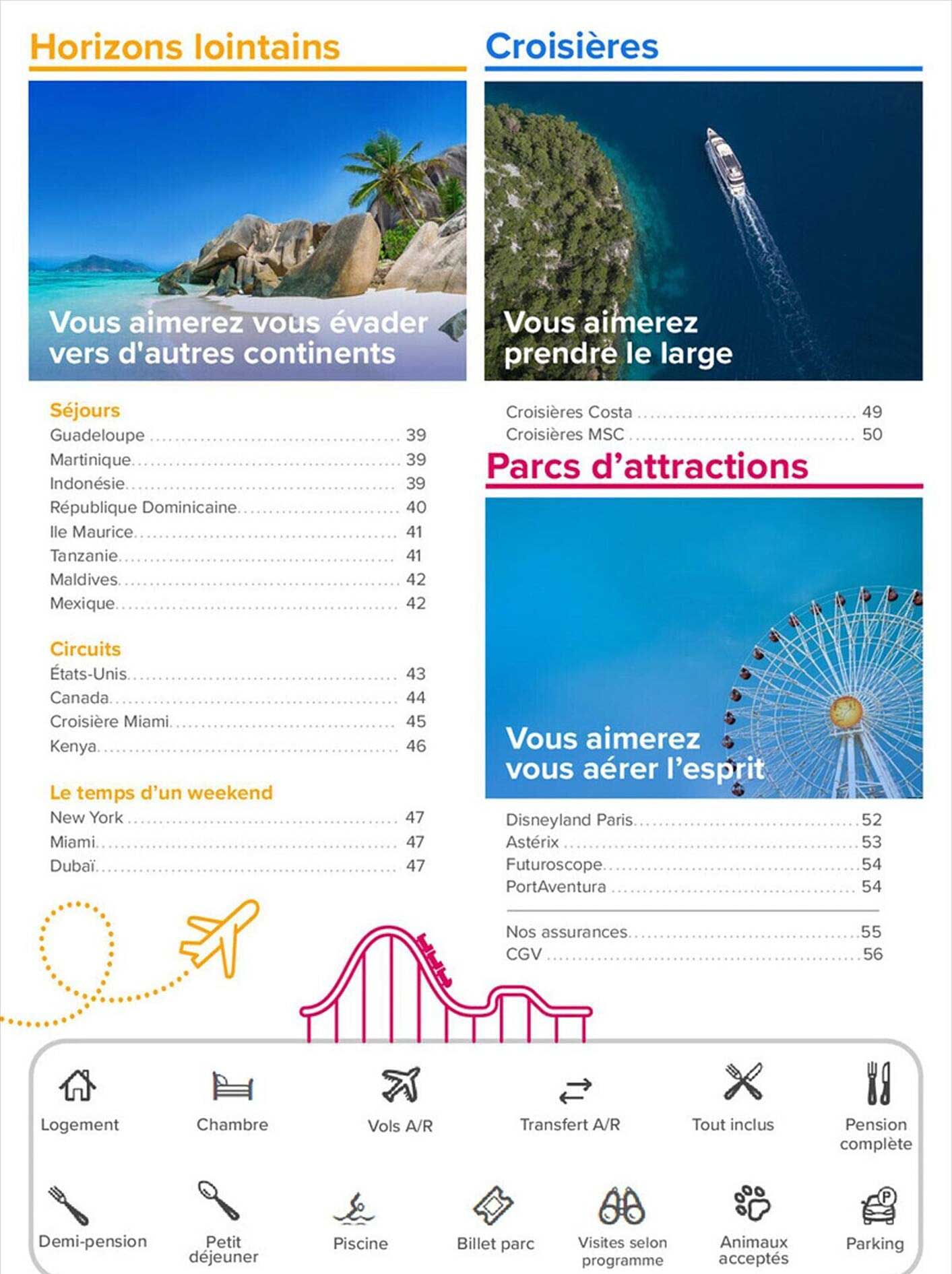 horizons lointains, croisières, parcs d'attractions