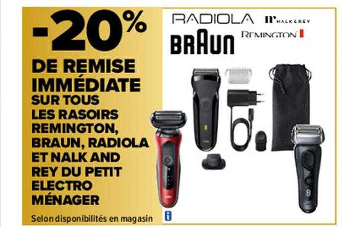 les rasoirs remington, braun, radiola et nalk and rey du petit electro ménager
