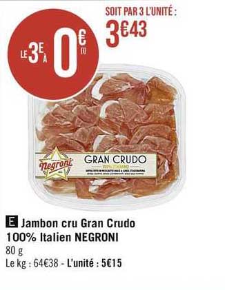jambon cru gran crudo 100% italien negroni