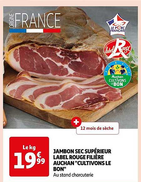 jambon sec supérieur label rouge filière auchan "cultivons le bon"