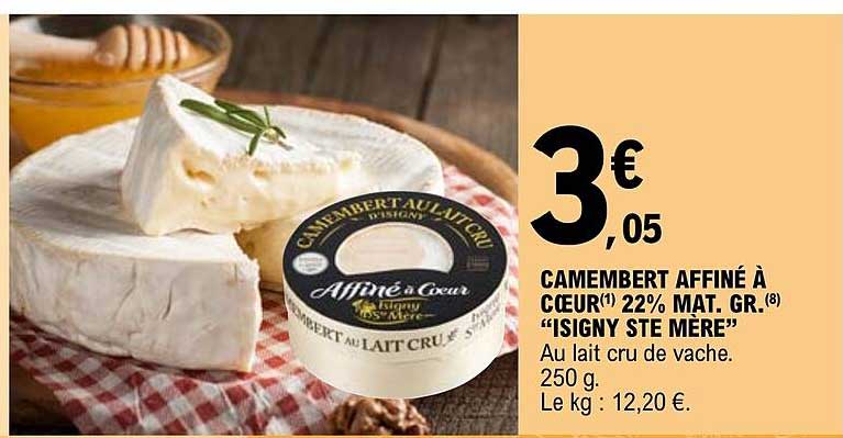 camembert affiné à cœur 22% mat. gr. "isigny ste mère"