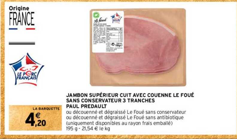 jambon supérieur cuit avec couenne le foué sans conservateur 3 tranches paul prédault