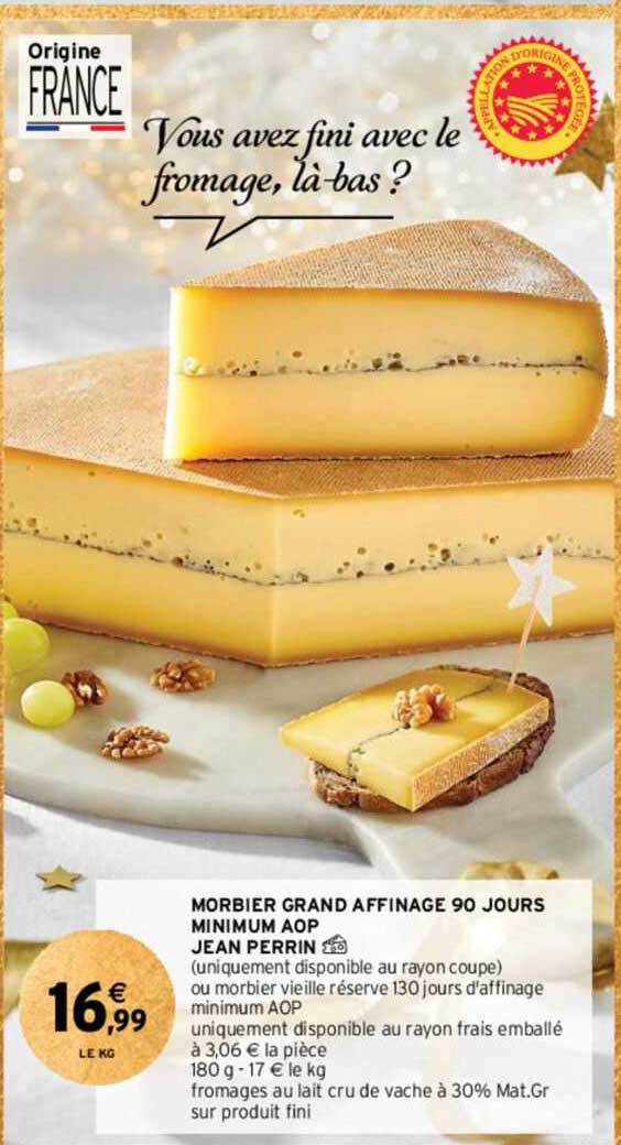 morbier grand affinage 90 jours menimum aop jean perrin