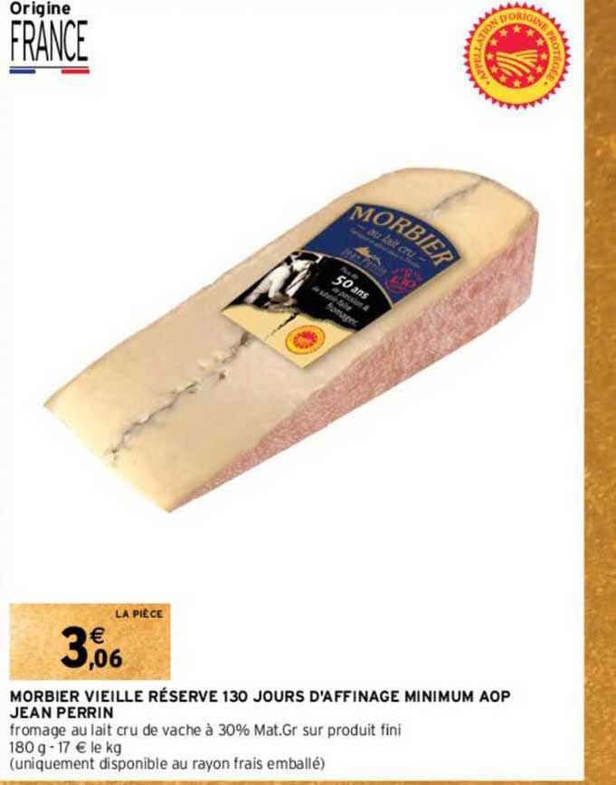 morbier vieille réserve 130 jours d'affinage minimum aop jean perrin