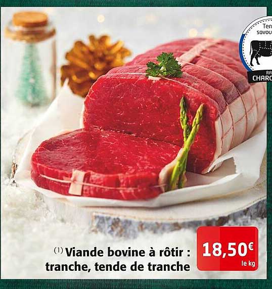 viande bovine à rôtir : tranche, tende de tranche