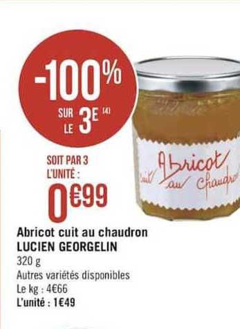 abricot cuit au chaudron lucien georgelin -100% sur le 3è