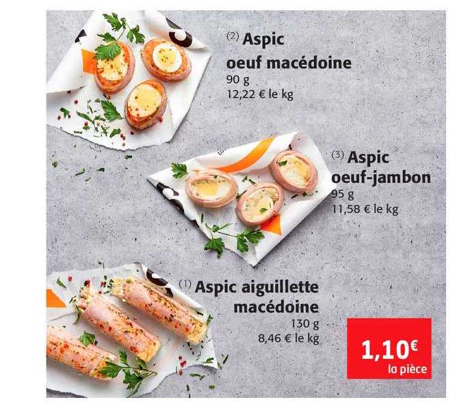 aspic œuf macédoine, aspic œuf-jambon, aspic aiguillette macédoine