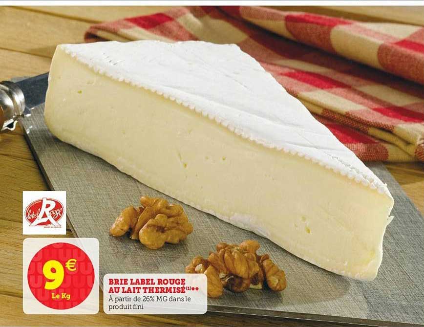 Brie Label Rouge Au Lait Thermisé