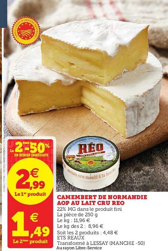 camembert de normandi aop au lait cru reo le 2ème à -50% en remise immédiate