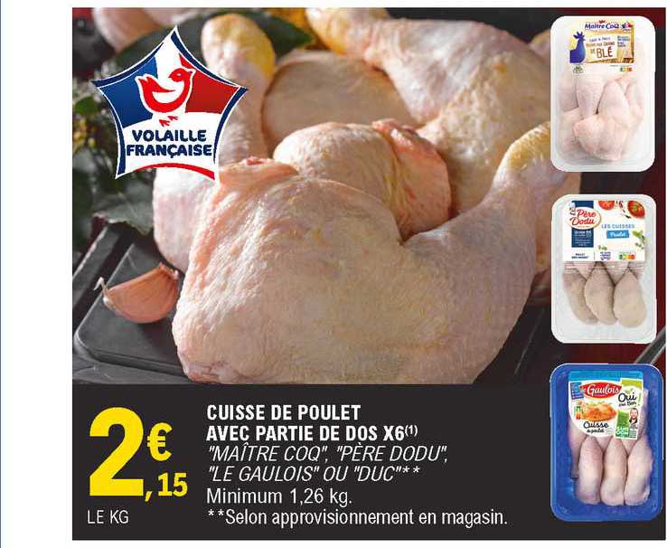 cuisse de poulet avec partie de dos x6 "maître coq", "père dodu", "le gaulois" ou "duc"