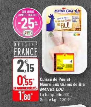 cuisse de poulet nourri aux grains de blé maitre coq