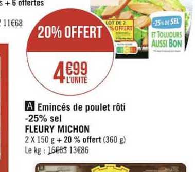 émincés de poulet rôti moins 25% sel fleury michon