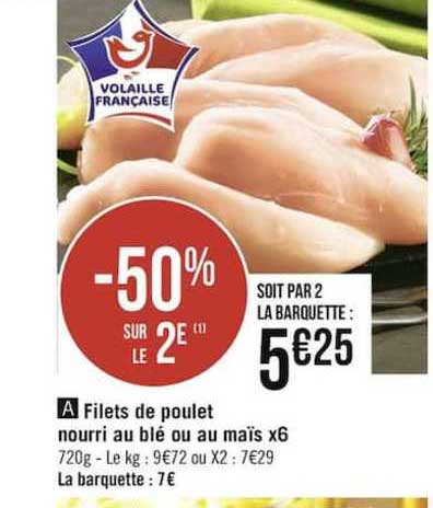 filets de poulet nourri au blé ou au maïs -50% sur le 2è