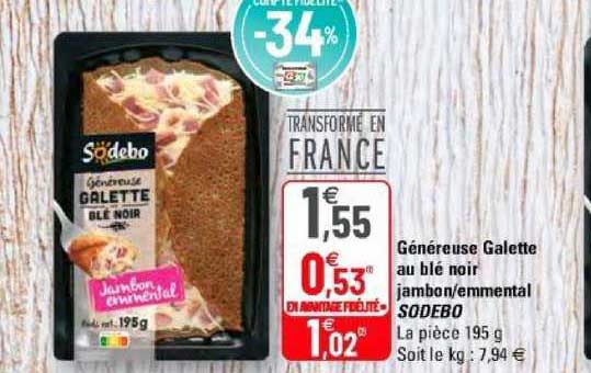 généreuse galette au blé noir jambon emmental sodebo